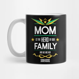 mom is the hero of our family Mug